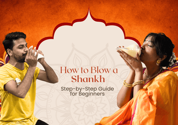 How to Blow a Shankh – Step-by-Step Guide for Beginners