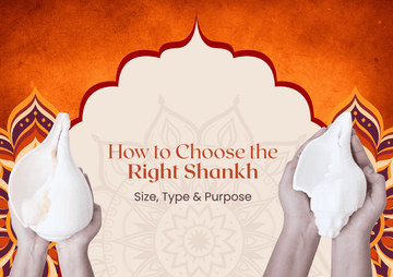 How to Choose the Right Shankh