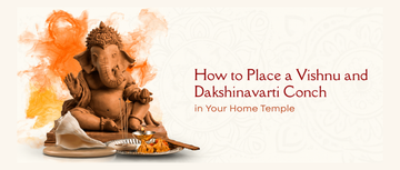 How to Place Vishnu & Dakshinavarti Shankh in Puja Room Correctly