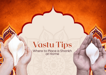 Vastu Tips Where to Place a Shankh at Home